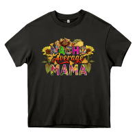 Asphalt Nacho average mama Heavy Core Tee - FaDigitalArtStudio