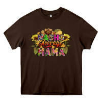 Chocolate Brown Nacho average mama Heavy Core Tee - FaDigitalArtStudio