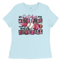 Baby Blue in october we wear pink and watch  baseball Ladies Tee - FaDigitalArtStudio