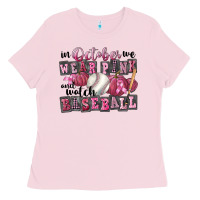 Bubblegum Pink in october we wear pink and watch  baseball Ladies Tee - FaDigitalArtStudio