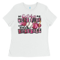 White in october we wear pink and watch  baseball Ladies Tee - FaDigitalArtStudio