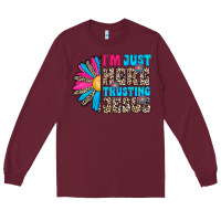 Burgundy im just here trusting jesus Long Sleeve Tee - CowhideDigitalArt
