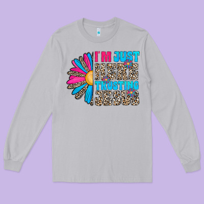 Im Just Here Trusting Jesus Long Sleeve Tee Designed By Cowhidedigitalart