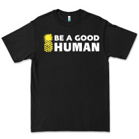 Black be a good human funny 21 pineapple Premium Tee - linhVisuals