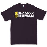 Be A Good Human Funny 21 Pineapple Premium Tee | Teevron