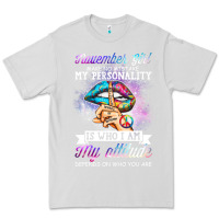 Dove Grey november girl make no mistake my personality funny Premium Tee - linhVisuals