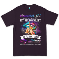 Plum november girl make no mistake my personality funny Premium Tee - linhVisuals