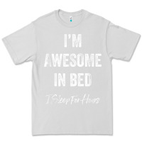 Dove Grey i'm awesome in bed i can sleep for hours t shirt Premium Tee - linhVisuals