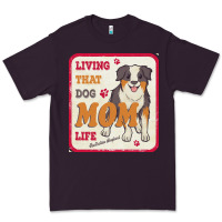 Plum australian shepherd mom t  shirt living that dog mom life australian s Premium Tee - linhVisuals