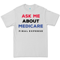 Dove Grey ask me about medicare final expense Premium Tee - linhVisuals