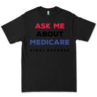 Black ask me about medicare final expense Premium Tee - linhVisuals
