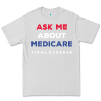 Dove Grey ask me about medicare final expense Premium Tee - linhVisuals