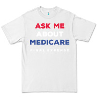 White ask me about medicare final expense Premium Tee - linhVisuals