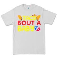 Taco Bout A Baby Pregnancy Announcement Cinco De Mayo Party T Shirt Premium Tee | Teevron