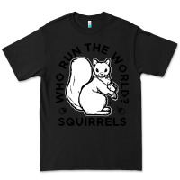 Who Run The World Squirrels Premium Tee | Teevron
