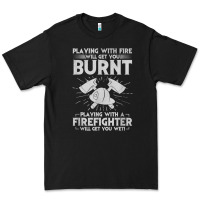 Black playing with fire will get you burnt fireman firefighter fun Premium Tee - linhVisuals