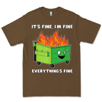 Cacao dumpster fire its fine im fine Premium Tee - linhVisuals