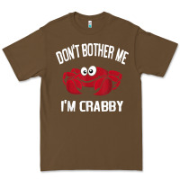 Cacao don't bother me i'm crabby Premium Tee - linhVisuals