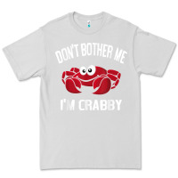 Dove Grey don't bother me i'm crabby Premium Tee - linhVisuals