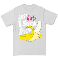 Dove Grey sorry girls i suck dick Banana Premium Tee - linhVisuals