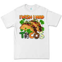 White I wish i had tacos St. Patrick's day Premium Tee - FaDigitalArtStudio