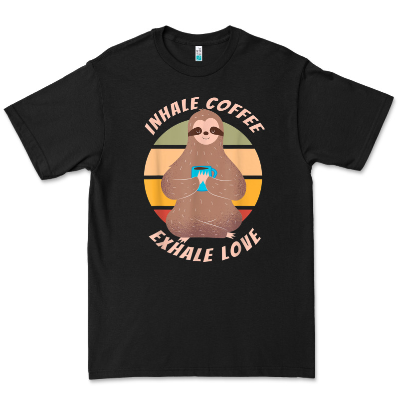 Inhale Coffee Exhale Love Sloth Namaste Yoga Lover Premium Tee by linhVisuals | Teevron