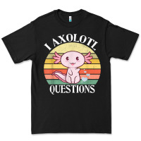 I Axolotl Questions Funny Axolotl Costume For Axolotl Lovers T Shirt Premium Tee | Teevron