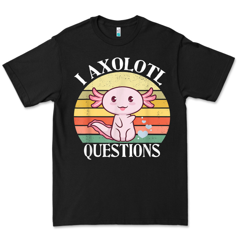 I Axolotl Questions Funny Axolotl Costume For Axolotl Lovers T Shirt Premium Tee by linhVisuals | Teevron