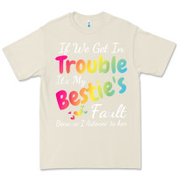 Bone if we get in trouble it's my bestie's fault i listened her t shirt Premium Tee - linhVisuals