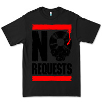 Black no requests dj turntable vinyl record Premium Tee - linhVisuals