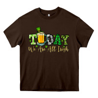 Chocolate Brown Today we are all Irish Heavy Core Tee - OliviaCreatesArt