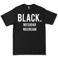 Black black no sugar no cream 02 [tb] Premium Tee - linhVisuals