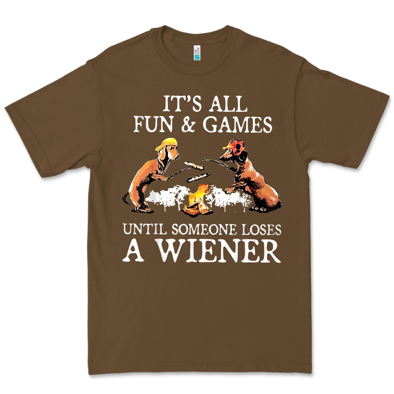 It's All Fun And Games Until Someone Loses A Wiener Shirt Premium Tee by linhVisuals | Teevron
