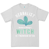 Dove Grey funny herbalist because a witch is frowned upon herbalism t shirt Premium Tee - linhVisuals