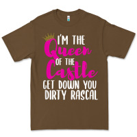 Cacao i’m the queen of the castle get down you dirty rascal t shirt Premium Tee - linhVisuals