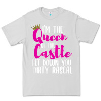 Dove Grey i’m the queen of the castle get down you dirty rascal t shirt Premium Tee - linhVisuals