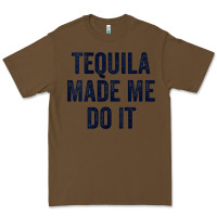 Cacao womens tequila made me do it tank tops for women summer drinking tank Premium Tee - linhVisuals