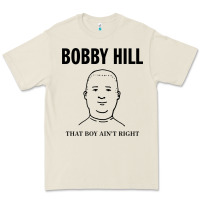 Bone bobby hill that boy ain't right [tw] Premium Tee - linhVisuals