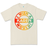 Bone i wish a karen would t shirt Premium Tee - linhVisuals