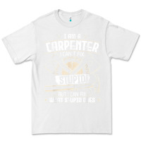 White i can't fix stupid   funny carpentry woodworking carpenter t shirt Premium Tee - linhVisuals