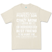 Bone i'm not a perfect son but my crazy mom loves me mother's day t shirt Premium Tee - linhVisuals