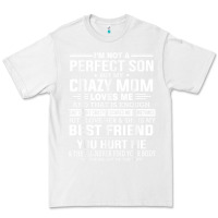 White i'm not a perfect son but my crazy mom loves me mother's day t shirt Premium Tee - linhVisuals