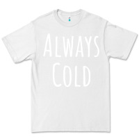 White always cold sweatshirt Premium Tee - linhVisuals