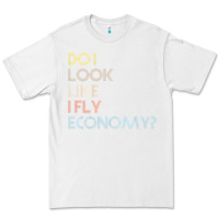 White do i look like i fly economy   funny vintage retro premium t shirt Premium Tee - linhVisuals