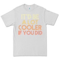 Dove Grey it'd be a lot cooler if you did premium t shirt Premium Tee - linhVisuals