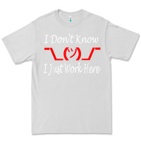 Dove Grey i don't know i just work here     t shirt Premium Tee - linhVisuals