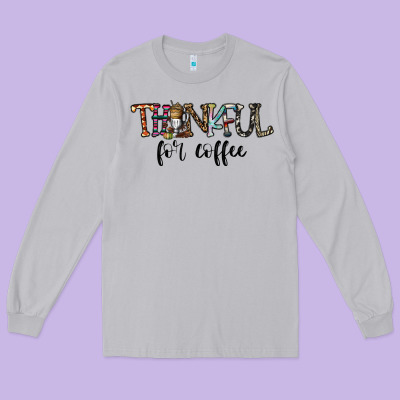 Thankful For Coffee Long Sleeve Tee Designed By Cowhidedigitalart