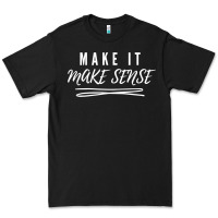 Black make it make sense funny catchphrase t shirt Premium Tee - linhVisuals
