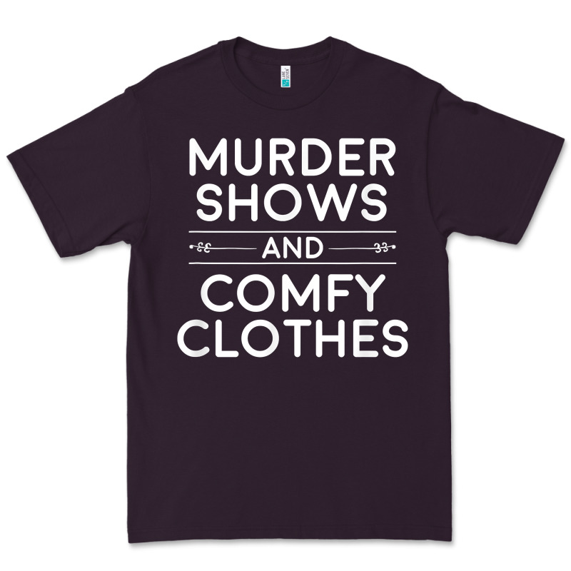 Crime Shows Shirt, Murder Shows And Comfy Clothes T Shirt Premium Tee by linhVisuals | Teevron