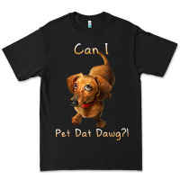 Black can i pet dat dawg funny dog dachshund lover doxie gift t shirt Premium Tee - linhVisuals
